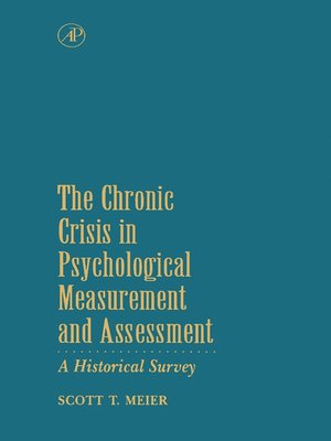 cover image of The Chronic Crisis in Psychological Measurement and Assessment